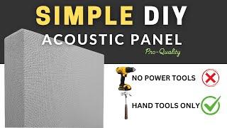 How To Make Acoustic Panels Using Hand tools Only - NO POWER TOOLS | Simple Acoustic Panel DIY