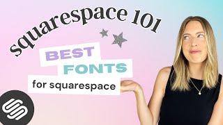 Choosing Fonts for your Squarespace Website