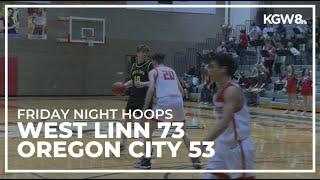 West Linn stops Oregon City in Battle for the Bridge | Friday Night Hoops