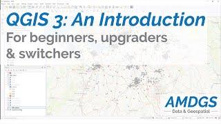 QGIS 3: An introduction for beginners, upgraders and switchers