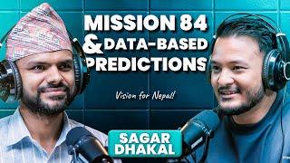 Ep: 434 | Mission 84 & Data-Based Predictions of Future Leaders: Sagar Dhakal’s Vision for Nepal