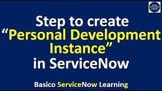 Create PERSONAL DEVELOPER INSTANCE in ServiceNow | Welcome Beginners