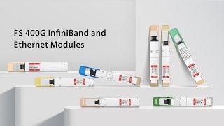 400G InfiniBand and Ethernet Modules | FS