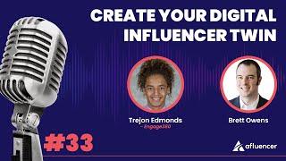 Create Your Digital Influencer Twin | Trejon Edmonds - Engage360 #33
