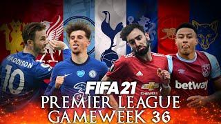 FIFA 21 Premier League Gameweek 36 Highlights