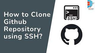 How to clone github repository using SSh | Setup SSH