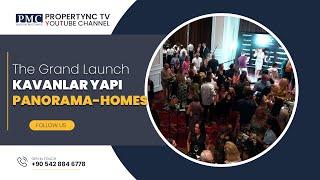 PANORAMA HOMES Launch Party by Kavanlar Yapı | Luxury Living Unveiled