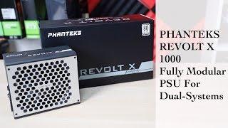 Phanteks Revolt X 1000W - 2 Systems 1 PSU