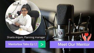 Mentorbox Talks Ep. 11 | Meet Our Mentor | Mentorbox India, Bridging Gaps - Transforming Lives