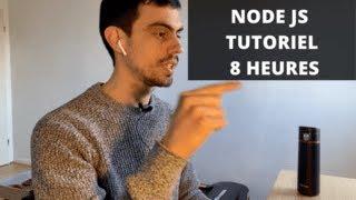 Node JS Tutorial Français pour Débutant - Cours complet 8h [2022]