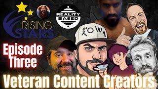 Reality Based, Rising Stars, Episode Three: Veteran Content Creators