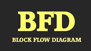 BFD - Block Flow Diagram