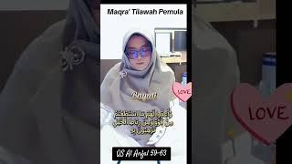 Maqra' Tilawah Pemula, QS Al Anfal 59-63, Bayati 3 #quran #tilawah #mtq #qariah #quranvideo
