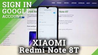 How to Connect Google Account in XIAOMI Redmi Note 8T – Add Google User