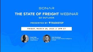 The State of Freight Webinar: Q2 Outlook