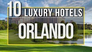 Orlando Top hotels: best Luxury in Orlando, United States