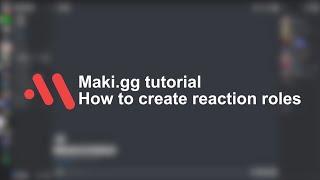 Reaction Roles Tutorial - Maki Discord Bot