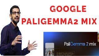 Google PaliGemma 2 mix: A vision-language model for multiple tasks