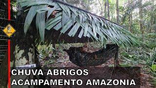 ACAMPAMENTO CHUVA - TREINAMENTO NA SELVA - ABRIGOS - JUNGLE SURVIVAL BRASIL