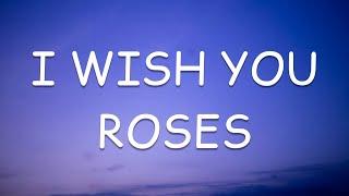 Kali Uchis - I Wish you Roses (Lyrics)