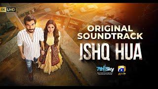 ISHQ HUA | Original Soundtrack | Ft. Haroon Kadwani, Komal Meer | Wajhi Farooki