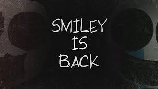 SMILEY IS BACK - Launch Trailer