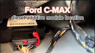 Ford C-MAX 1.6ctdi diesel additive module location/ FACM/ ADBLUE