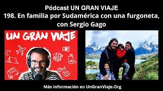 Podcast #198. En familia por Sudamérica con una furgoneta, con Sergio Gago