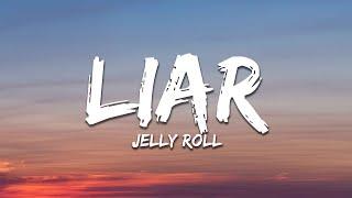 Jelly Roll - Liar (Lyrics)