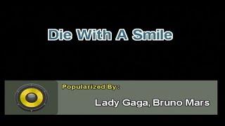 Die With A Smile Karaoke - Lady Gaga, Bruno Mars ( Platinum Piano ) Karaoke Version