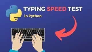 Coding a Typing Test | Python Tutorial