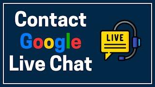 How to Contact Google Support Live Chat (2025)