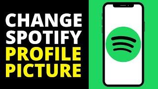 How To Change Spotify Profile Picture On Phone & Desktop (IOS/ANDROID)