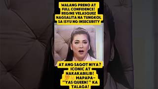 "When Regine Velasquez said: ‘Bakit ako maiinsecure? I am FREAKING Regine Velasquez!’ "
