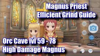 Magnus Priest for Grinding Orc Cave lvl 59 - 78 Guide ~ Ragnarok Origin