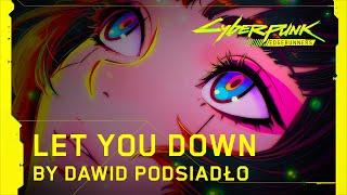 Cyberpunk: Edgerunners — Ending Theme | Let You Down by Dawid Podsiadło | Netflix