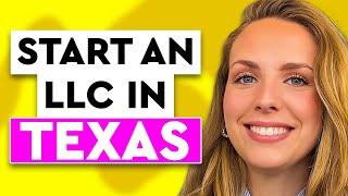 Texas LLC Formation - How to Start an LLC in Texas (Step by Step)