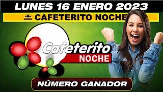 CAFETERITO NOCHE Resultado del día 16 de enero 2023 NÚMERO GANADOR