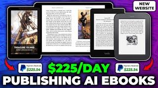 Earn $225 Per Day Publishing Ai eBooks on New Website! Earn Free PayPal Money | Make Money Online