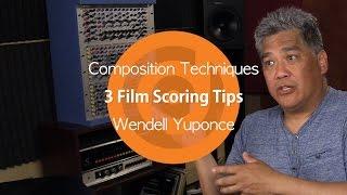 Composition Techniques | 3 Film Scoring Tips