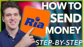 How To Send Money With Ria Money Transfer (Step-by-step guide)