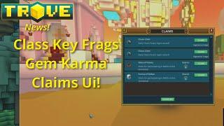 [Trove] Class Key Fragments - Gem Karma - Claims Ui! Trove News