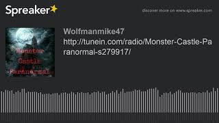 http://tunein.com/radio/Monster-Castle-Paranormal-s279917/