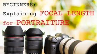 Understanding Focal Length in Portraiture - For Beginners #photography #beginnerphotographer