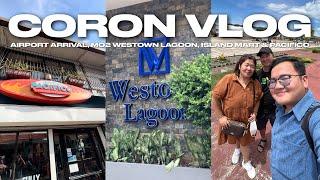 CORON VLOG • Airport Arrival, MO2 Westown Lagoon, Island Mart & Pacifico | Ivan de Guzman