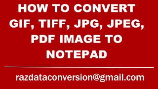 how to convert gif tiff jpg jpeg pdf image to notepad