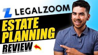 Estate Planning with LegalZoom - Review, Pros & Cons, Features