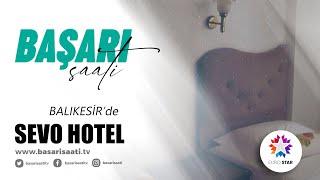 SEVO HOTEL - EURO STAR TV | BAŞARI SAATİ