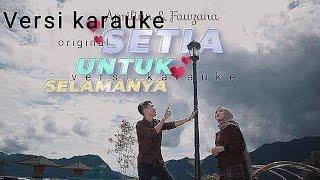 Setia untuk selamanya - Apriliana & Fauzan - Versi Karaoke -  Original