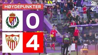 Real Valladolid 0 - 4 Sevilla - Høydepunkter